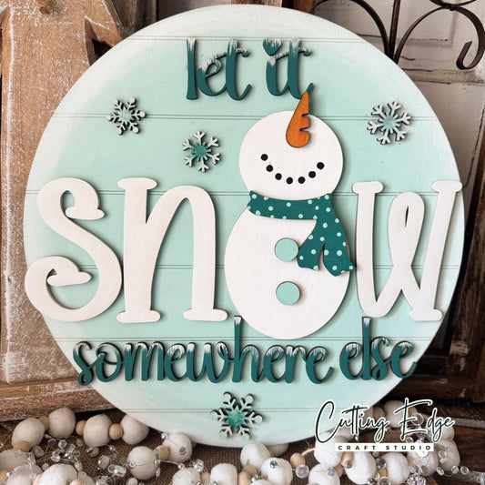 Let is snow somewhere else hanger